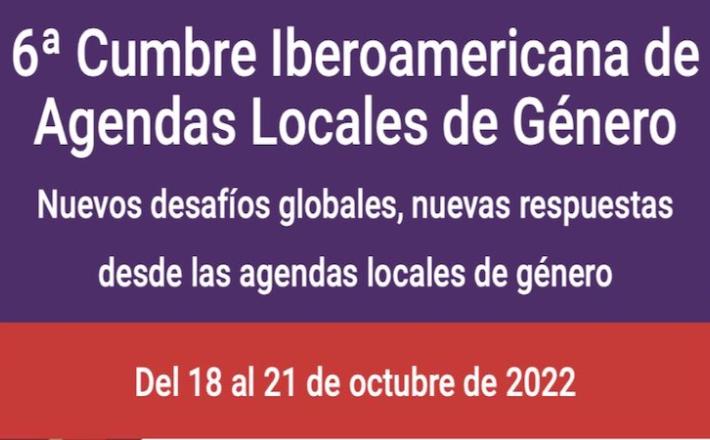 6ª Cumbre Iberoamericana de Agendas Locales de Género 