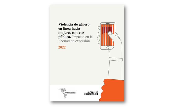 Violencia de género en línea hacia mujeres con voz pública. Impacto en la libertad de expresión (Foto: ONU Mujeres)
