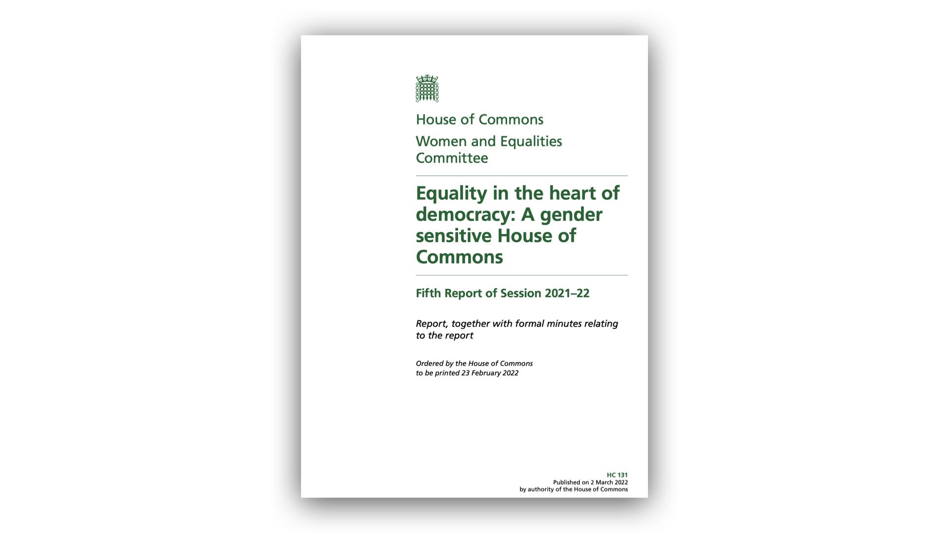 Equality in the heart of democracy: A gender sensitive House of Commons