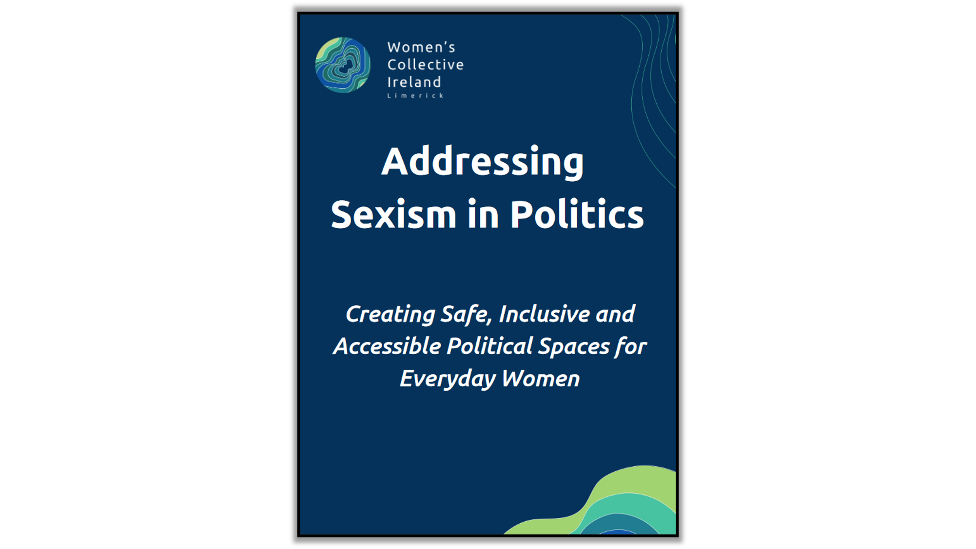WCI Limerick new report "Addressing Sexism in Politics Creating Safe